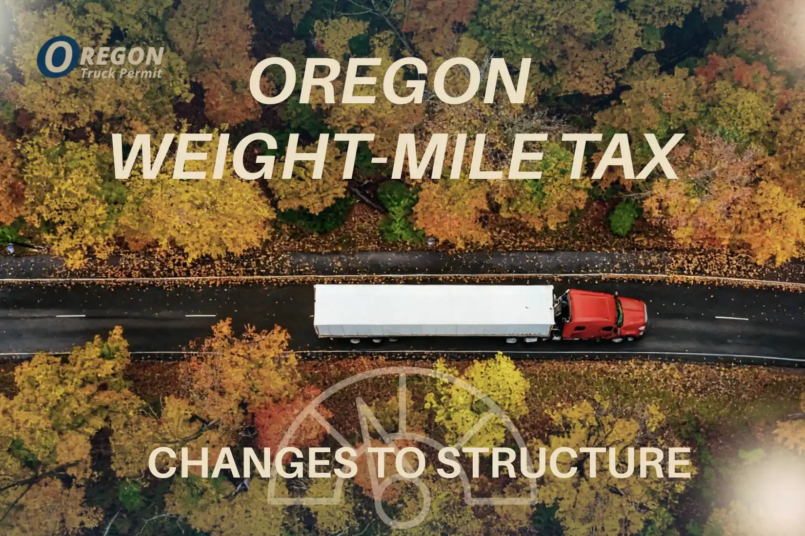 Read more about the article Changes to Oregon Weight-Mile Tax Structure