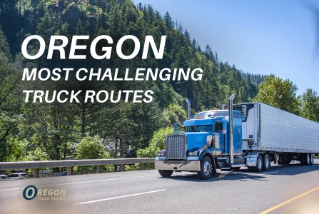 Oregon Mountain Passes for Commercial Trucks: Routes, Risks, and Preparation